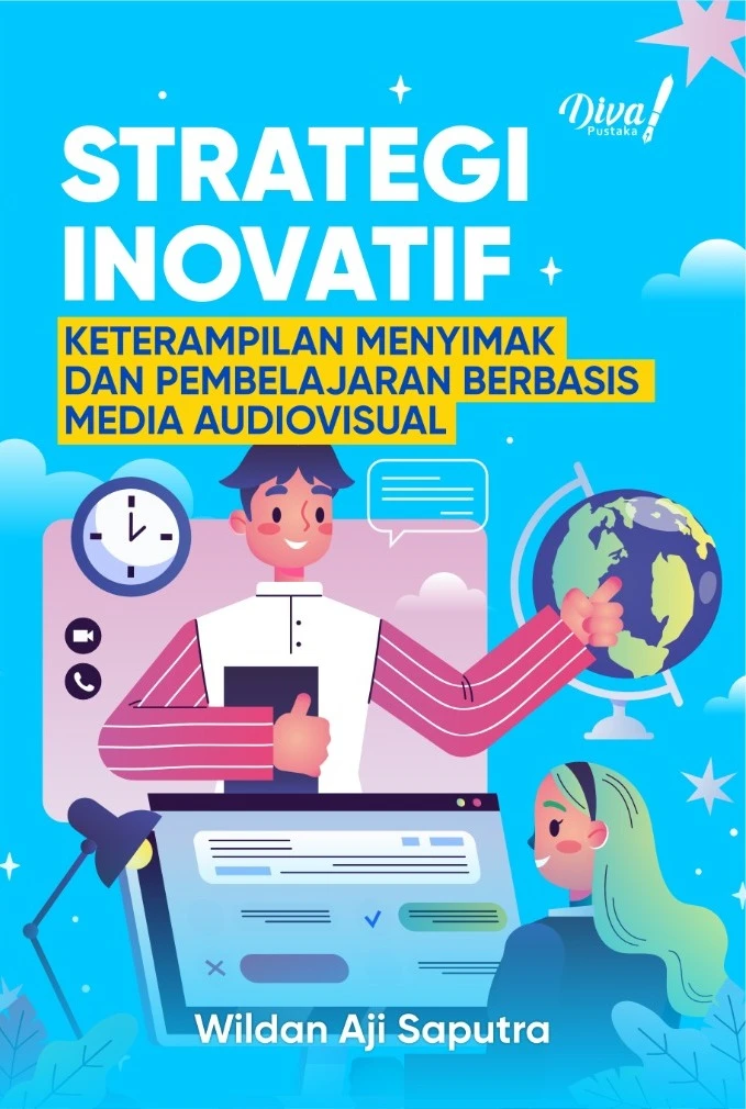 Strategi Inovatif: Keterampilan Menyimak Dan Pembelajaran Berbasis Media Audiovisual