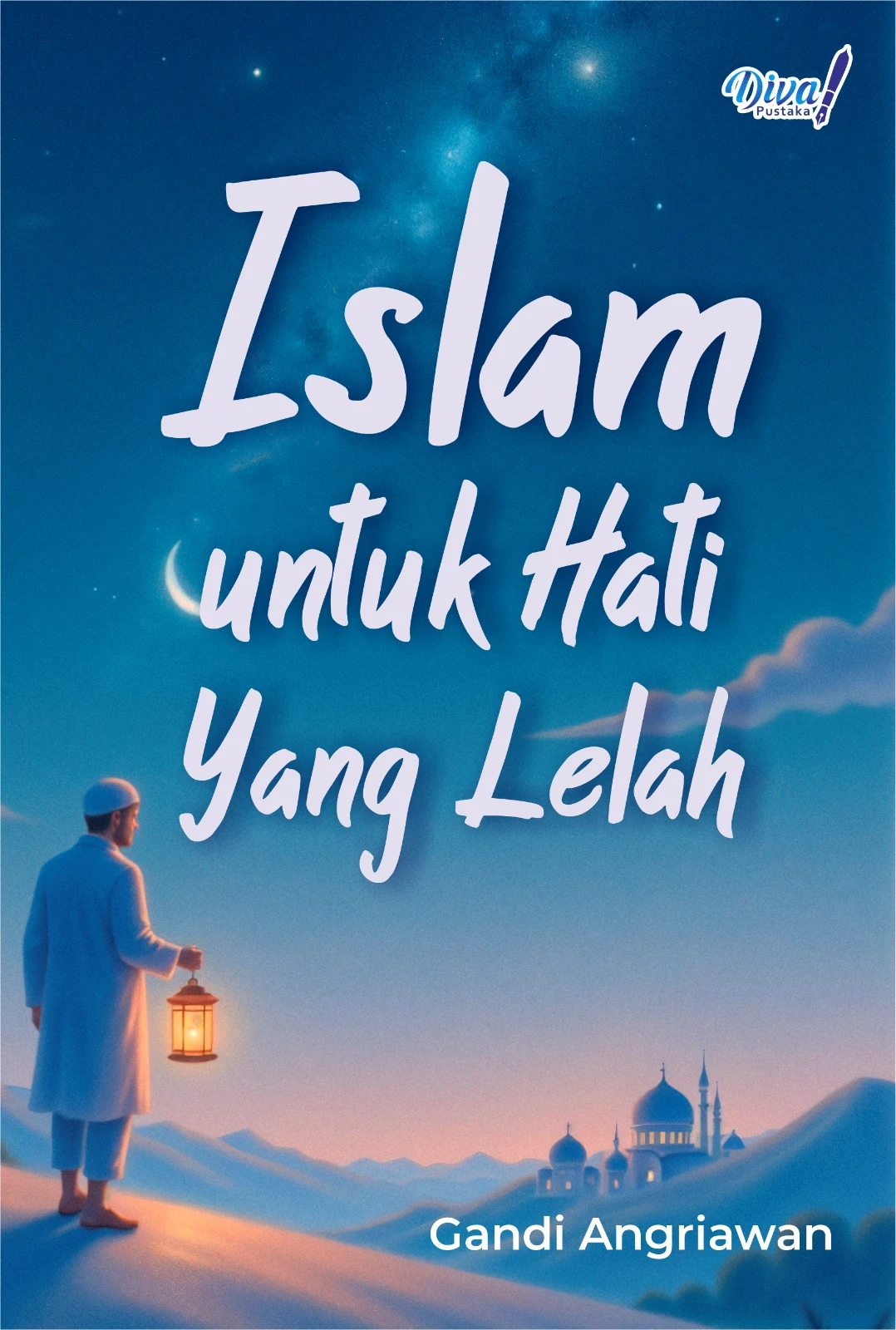 Islam untuk Hati yang Lelah
