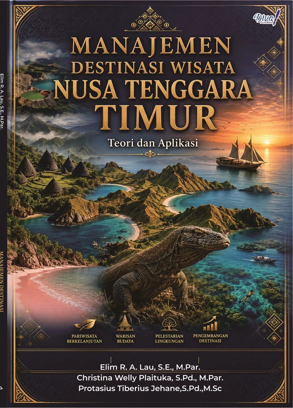 Manajemen Destinasi Wisata Nusa Tenggara Timur: Teori dan Aplikasi