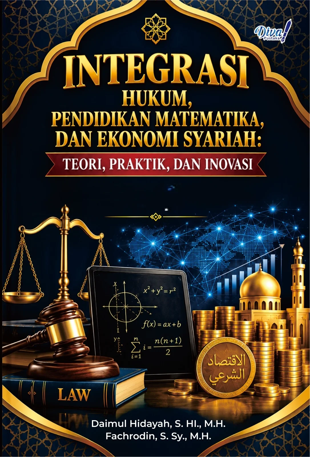 Integrasi Hukum, Pendidikan Matematika, dan Ekonomi Syariah: Teori, Praktik, dan Inovasi